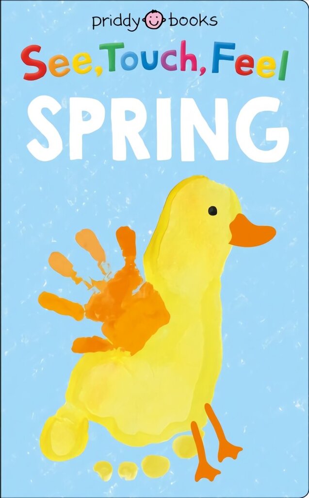 See, Touch, Feel: Spring cena un informācija | Grāmatas mazuļiem | 220.lv