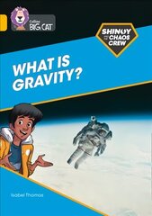 Shinoy and the Chaos Crew: What is gravity?: Band 09/Gold цена и информация | Книги для подростков и молодежи | 220.lv