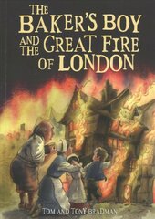 Short Histories: The Baker's Boy and the Great Fire of London cena un informācija | Grāmatas pusaudžiem un jauniešiem | 220.lv