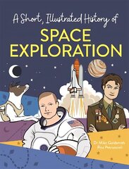 Short, Illustrated History of... Space Exploration Illustrated edition цена и информация | Книги для подростков и молодежи | 220.lv