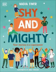 Shy and Mighty: Your Shyness is a Superpower cena un informācija | Grāmatas pusaudžiem un jauniešiem | 220.lv