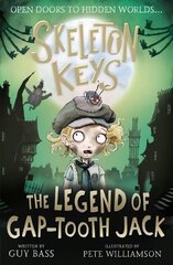 Skeleton Keys: The Legend of Gap-tooth Jack цена и информация | Книги для подростков  | 220.lv