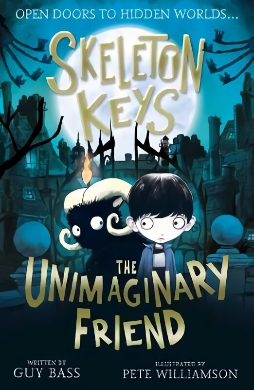 Skeleton Keys: The Unimaginary Friend cena un informācija | Grāmatas pusaudžiem un jauniešiem | 220.lv