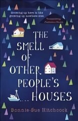 Smell of Other People's Houses Main - YA edition цена и информация | Книги для подростков и молодежи | 220.lv