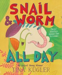 Snail and Worm All Day: Three Stories about Two Friends: Three Stories about Two Friends цена и информация | Книги для подростков и молодежи | 220.lv