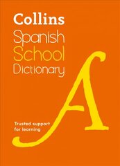 Spanish School Dictionary: Trusted Support for Learning 4th Revised edition cena un informācija | Grāmatas pusaudžiem un jauniešiem | 220.lv