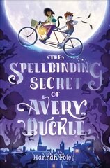 Spellbinding Secret of Avery Buckle цена и информация | Книги для подростков и молодежи | 220.lv