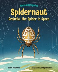 Spidernaut: Arabella, the Spider in Space цена и информация | Книги для подростков и молодежи | 220.lv