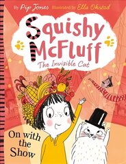 Squishy McFluff: On with the Show Main цена и информация | Книги для подростков и молодежи | 220.lv