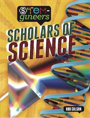 STEM-gineers: Scholars of Science cena un informācija | Grāmatas pusaudžiem un jauniešiem | 220.lv