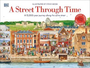 Street Through Time: A 12,000 Year Journey Along the Same Street cena un informācija | Grāmatas pusaudžiem un jauniešiem | 220.lv