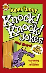Super Funny Knock-Knock Jokes and More for Kids цена и информация | Книги для подростков и молодежи | 220.lv