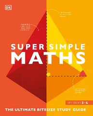 Super Simple Maths: The Ultimate Bitesize Study Guide cena un informācija | Grāmatas pusaudžiem un jauniešiem | 220.lv