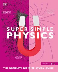 Super Simple Physics: The Ultimate Bitesize Study Guide cena un informācija | Grāmatas pusaudžiem un jauniešiem | 220.lv