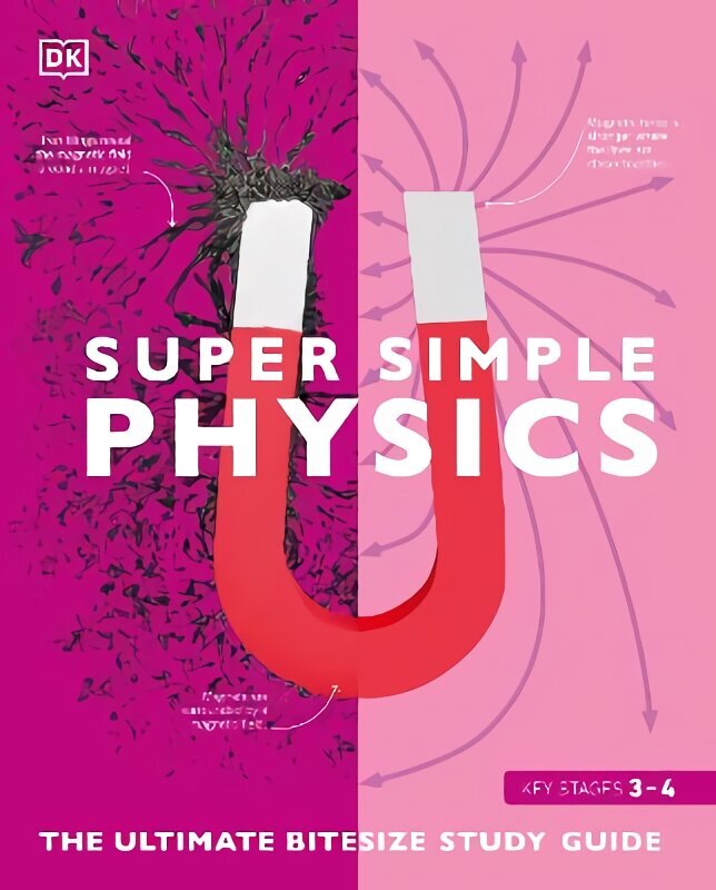 Super Simple Physics: The Ultimate Bitesize Study Guide цена и информация | Grāmatas pusaudžiem un jauniešiem | 220.lv