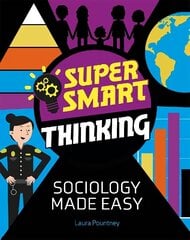 Super Smart Thinking: Sociology Made Easy цена и информация | Книги для подростков и молодежи | 220.lv