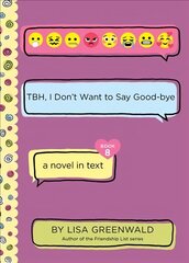 TBH #8: TBH, I Don't Want to Say Good-bye цена и информация | Книги для подростков и молодежи | 220.lv