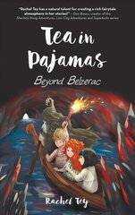 Tea In Pajamas: Beyond Belzerac цена и информация | Книги для подростков и молодежи | 220.lv