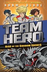 Team Hero: Rise of the Shadow Snakes: Series 2 Book 4 cena un informācija | Grāmatas pusaudžiem un jauniešiem | 220.lv