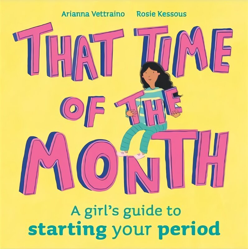 That Time of the Month: A girl's guide to starting your period цена и информация | Grāmatas pusaudžiem un jauniešiem | 220.lv