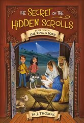 The Secret of the Hidden Scrolls: The King Is Born, Book 7 cena un informācija | Grāmatas pusaudžiem un jauniešiem | 220.lv
