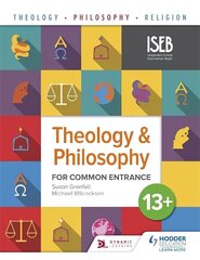 Theology and Philosophy for Common Entrance 13plus cena un informācija | Grāmatas pusaudžiem un jauniešiem | 220.lv