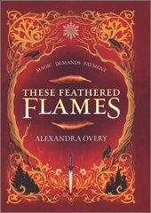 These Feathered Flames Original ed. cena un informācija | Grāmatas pusaudžiem un jauniešiem | 220.lv