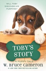 Toby's Story: A Puppy Tale cena un informācija | Grāmatas pusaudžiem un jauniešiem | 220.lv