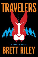 Travelers: A Freaks Novel цена и информация | Книги для подростков и молодежи | 220.lv