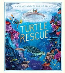 Turtle Rescue: A Wild Adventure to Save Our Sea Life цена и информация | Книги для подростков и молодежи | 220.lv