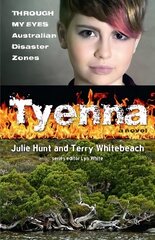 Tyenna: Through My Eyes - Australian Disaster Zones цена и информация | Книги для подростков и молодежи | 220.lv