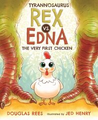 Tyrannosaurus Rex vs. Edna the Very First Chicken цена и информация | Книги для подростков  | 220.lv