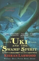 Uki and the Swamp Spirit: BLUE PETER BOOK AWARD-WINNING AUTHOR Main cena un informācija | Grāmatas pusaudžiem un jauniešiem | 220.lv
