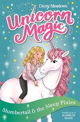 Unicorn Magic: Slumbertail and the Sleep Pixies: Series 2 Book 3 cena un informācija | Grāmatas pusaudžiem un jauniešiem | 220.lv
