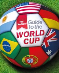 Unofficial Guide to the World Cup cena un informācija | Grāmatas pusaudžiem un jauniešiem | 220.lv