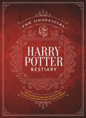 Unofficial Harry Potter Bestiary: MuggleNet's Complete Guide to the Fantastic Creatures of the Wizarding World cena un informācija | Grāmatas pusaudžiem un jauniešiem | 220.lv