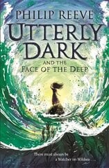 Utterly Dark and the Face of the Deep цена и информация | Книги для подростков  | 220.lv