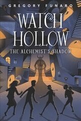 Watch Hollow: The Alchemist's Shadow cena un informācija | Grāmatas pusaudžiem un jauniešiem | 220.lv