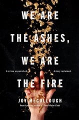 We Are the Ashes, We Are the Fire цена и информация | Книги для подростков и молодежи | 220.lv