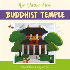 We Worship Here: Buddhist Temple Illustrated edition cena un informācija | Grāmatas pusaudžiem un jauniešiem | 220.lv