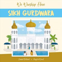 We Worship Here: Sikh Gurdwara Illustrated edition cena un informācija | Grāmatas pusaudžiem un jauniešiem | 220.lv