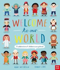 Welcome to Our World: A Celebration of Children Everywhere! цена и информация | Книги для подростков и молодежи | 220.lv