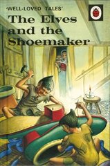 Well-Loved Tales: The Elves and the Shoemaker cena un informācija | Grāmatas pusaudžiem un jauniešiem | 220.lv