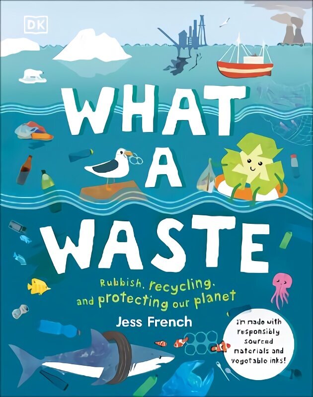 What A Waste: Rubbish, Recycling, and Protecting our Planet цена и информация | Grāmatas pusaudžiem un jauniešiem | 220.lv