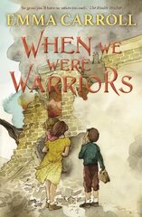 When we were Warriors: 'The Queen of Historical Fiction at her finest.' Guardian Main - Re-issue цена и информация | Книги для подростков  | 220.lv