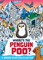 Where's the Penguin Poo?: A Brrrr-illiant Search and Find cena un informācija | Grāmatas pusaudžiem un jauniešiem | 220.lv