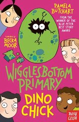 Wigglesbottom Primary: Dino Chick cena un informācija | Grāmatas pusaudžiem un jauniešiem | 220.lv