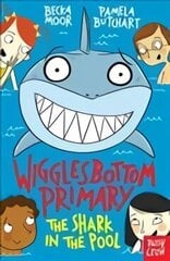Wigglesbottom Primary: The Shark in the Pool cena un informācija | Grāmatas pusaudžiem un jauniešiem | 220.lv