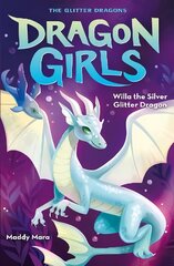 Willa the Silver Glitter Dragon цена и информация | Книги для подростков и молодежи | 220.lv