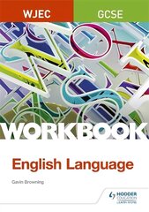 WJEC GCSE English Language Workbook цена и информация | Книги для подростков и молодежи | 220.lv